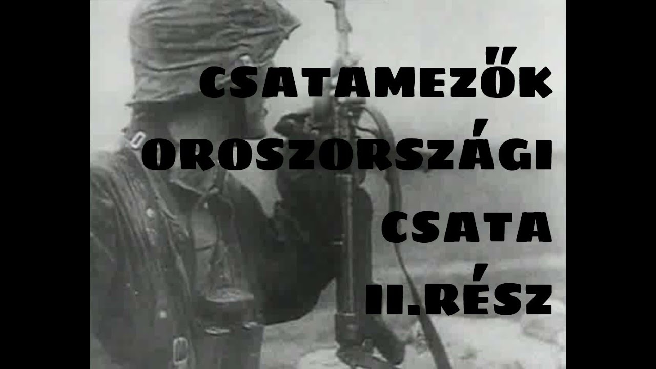 Csatamezők - Oroszorsz&aacute;gi csata II.r&eacute;sz