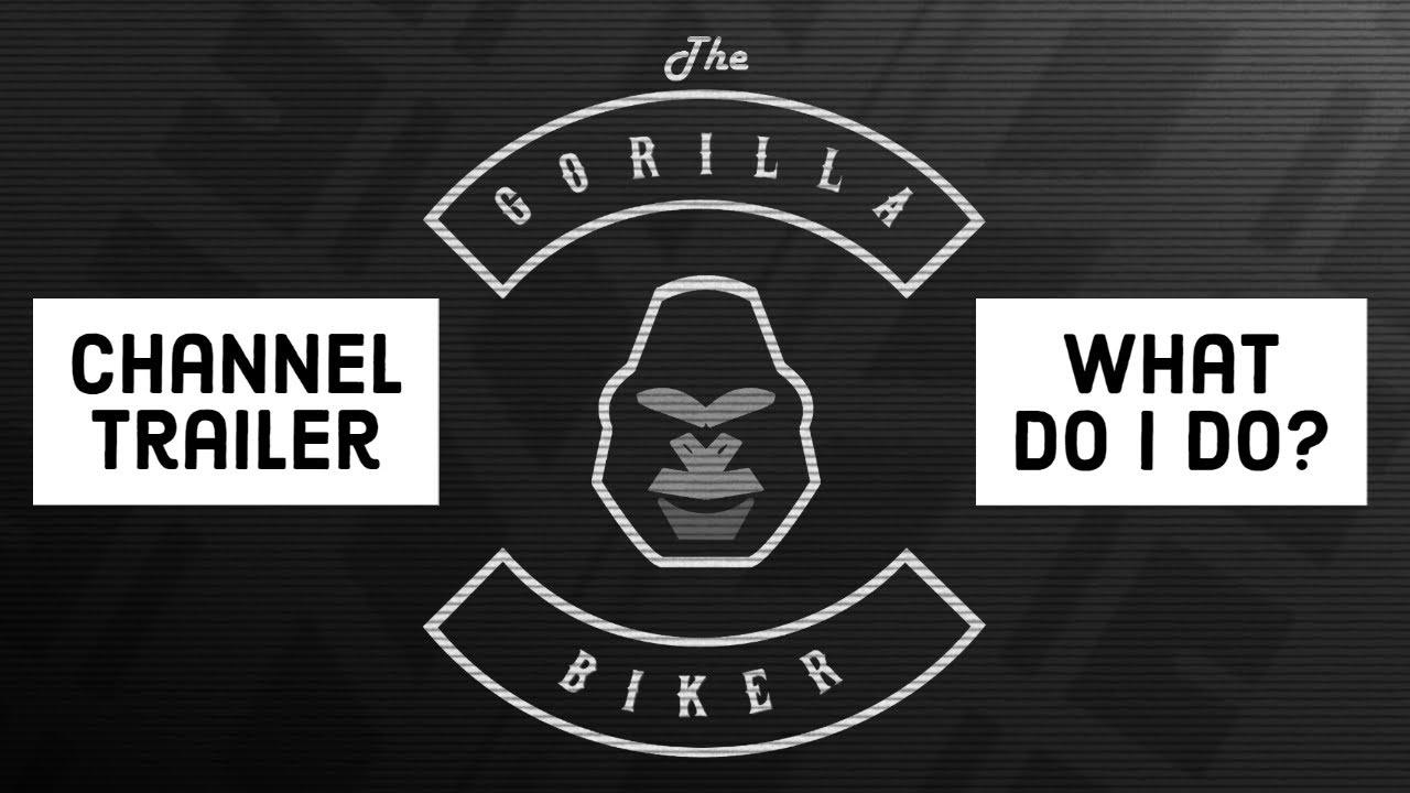 CHANNEL TRAILER | The GorillaBiker