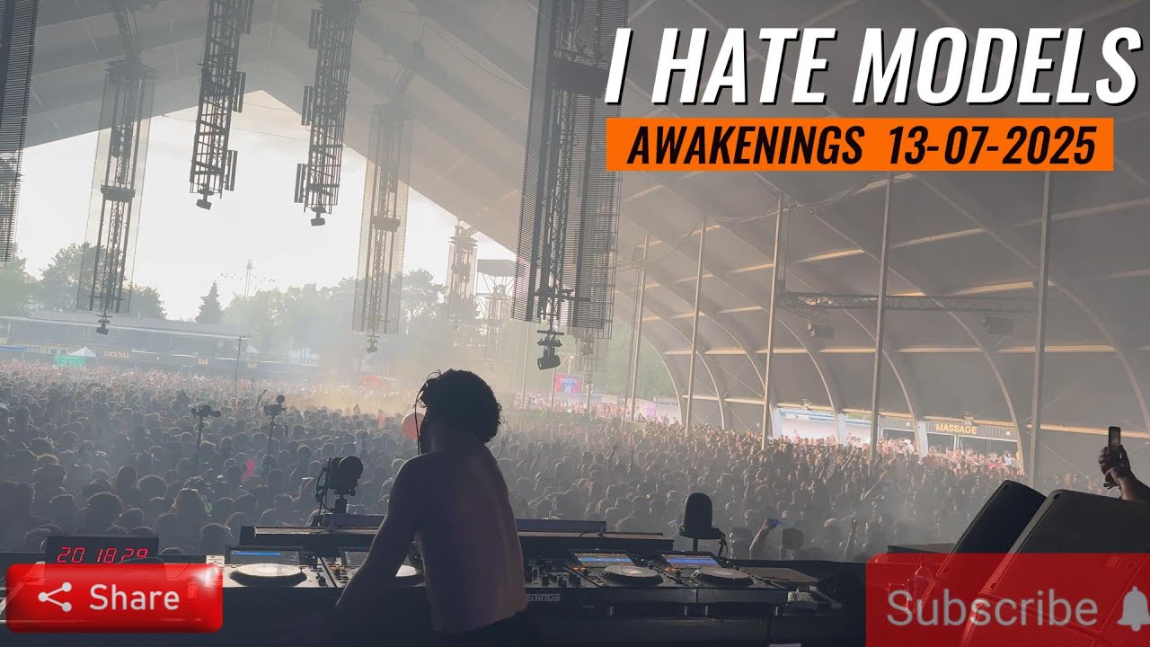 I HATE MODELS | Awakenings Festival (Hilvarenbeek🇳🇱 13-07-2025)🥰🫶🏻😷🕺💣🔥