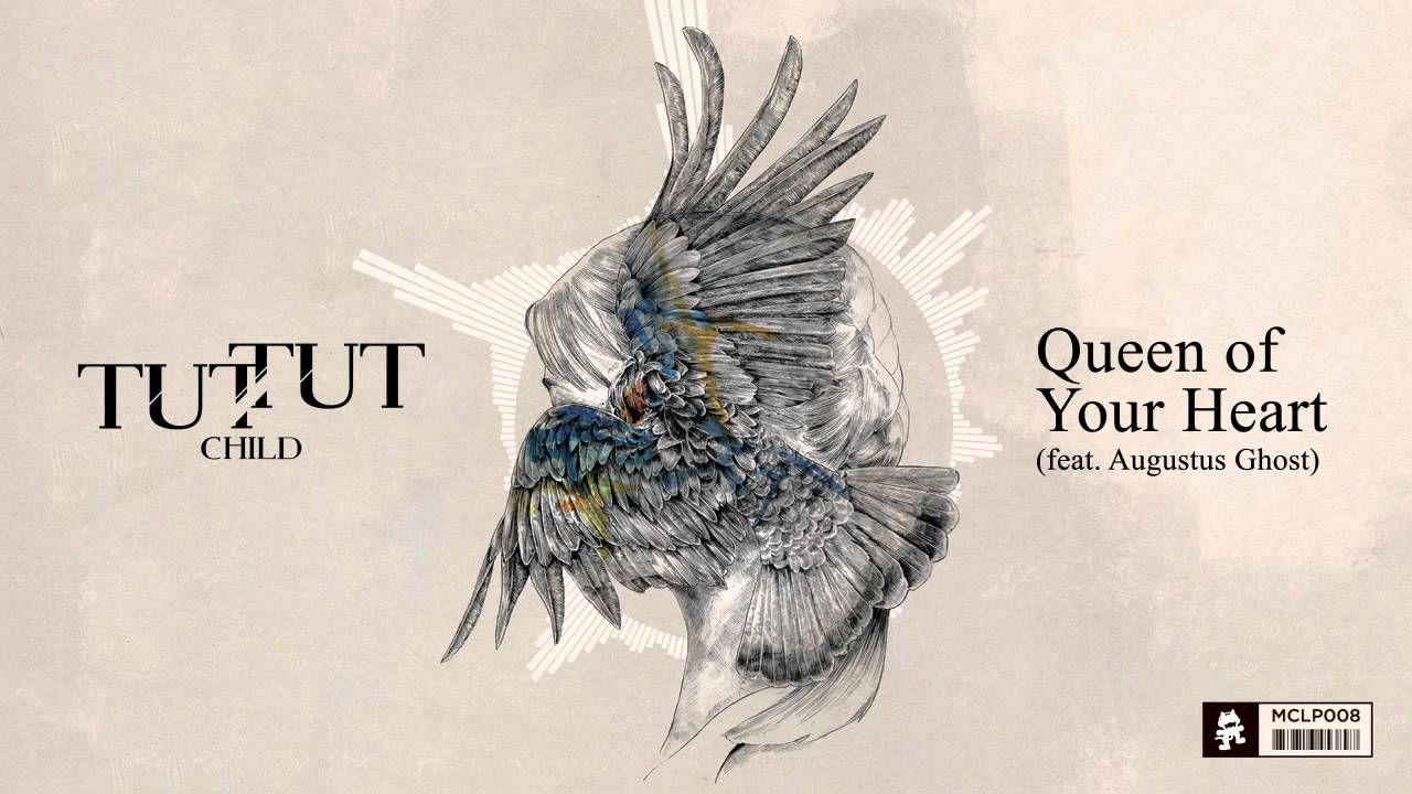 Tut Tut Child - Queen of Your Heart (feat. Augustus Ghost)