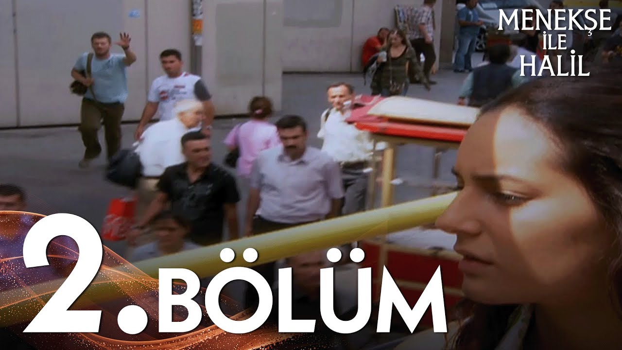 Menekşe ile Halil 2. B&ouml;l&uuml;m - FULL B&Ouml;L&Uuml;M