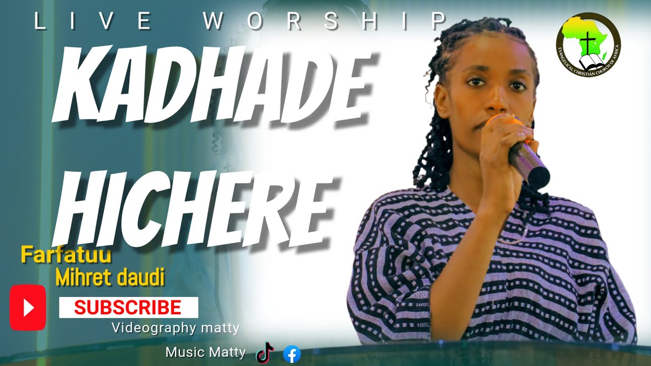 mihret daudi kadhadhe hinchere oromo gospel song/amaharic #burji ECCA CHURCH MOYALE LIVE WORSHIP GOD