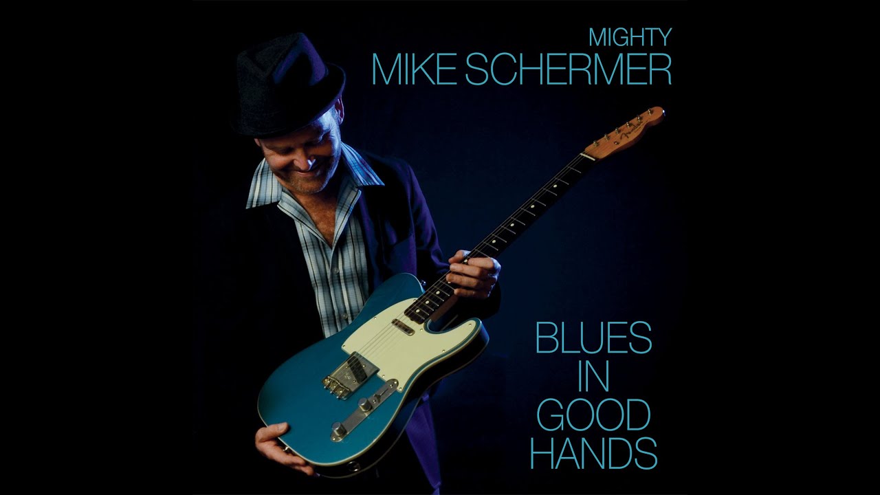 Mighty Mike Schermer - Blues In Good Hands HD 720p