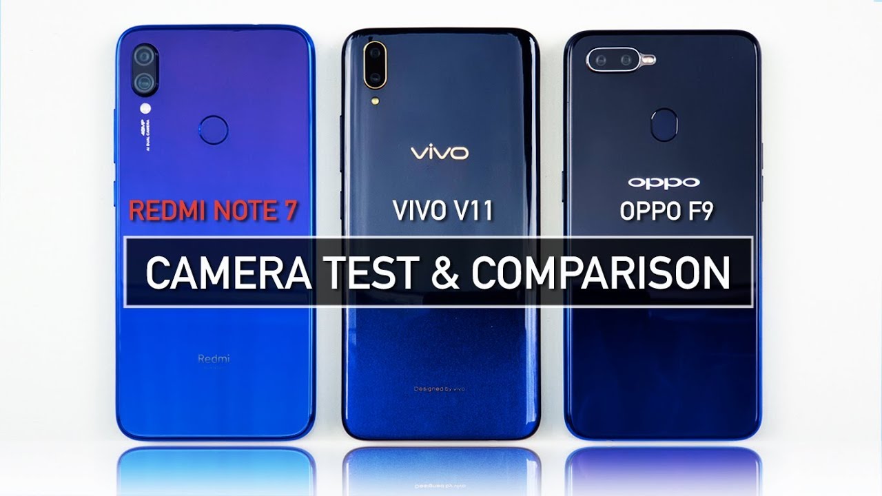Redmi Note 7 / Vivo V11 / Oppo F9 Camera Test & Comparison