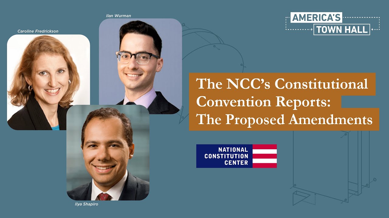 The NCC’s Constitutional Convention Reports: The Proposed Amendments