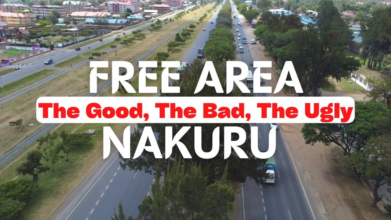 NAKURU Beyond the City Episode 6 | FREE AREA | Good, Bad and Ugly