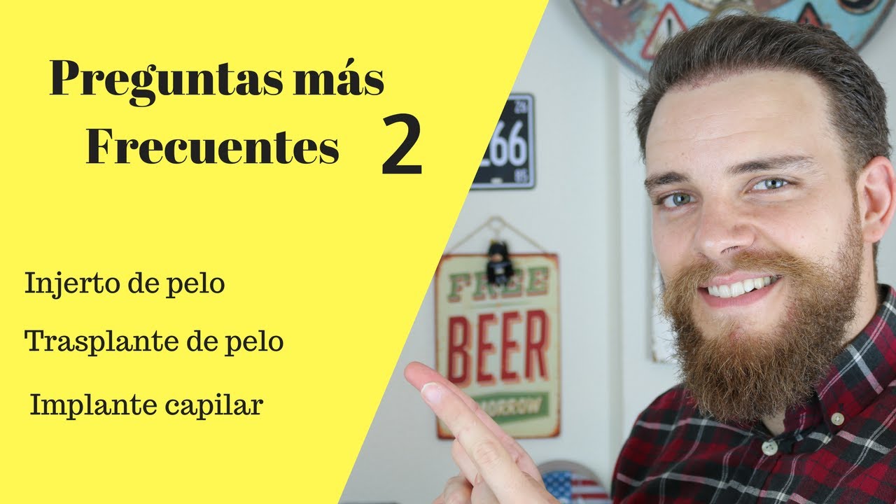 INJERTO, IMPLANTE, TRASPLANTE DE PELO Preguntas más frecuentes