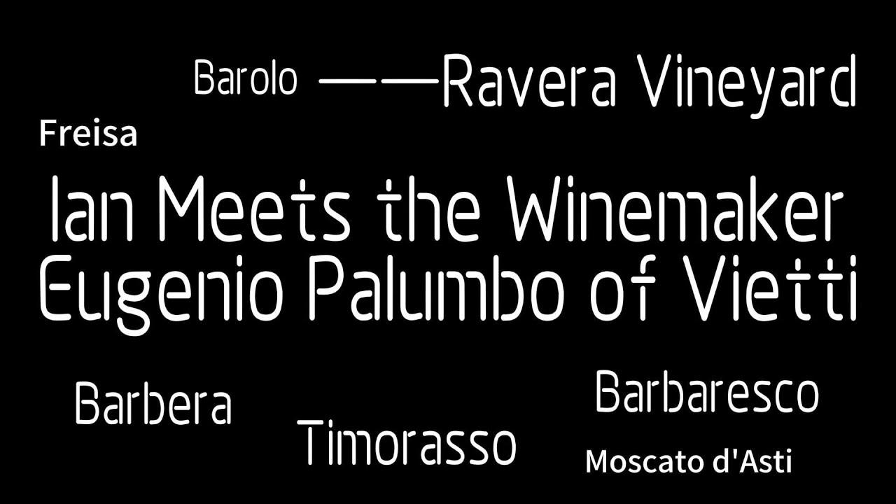 Ian Meets the Winemakers: Eugenio Palumbo of Vietti