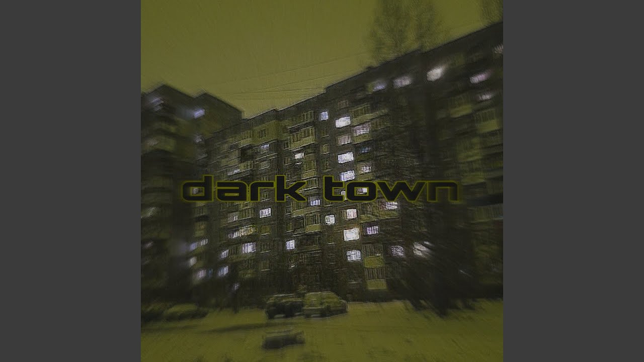 DARK TOWN