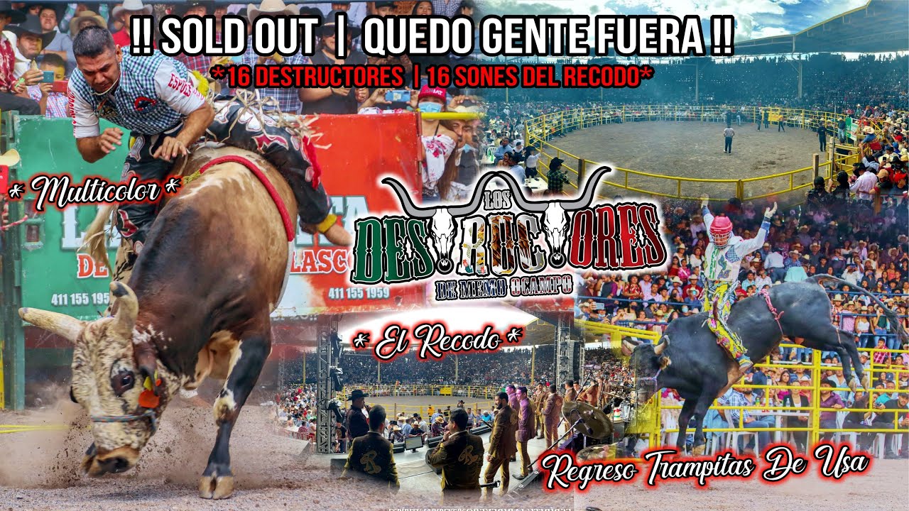 SOLD OUT | QUEDO GENTE FUERA |16 TOROS |16 SONES | Destructores Y Recodo Cañada De Caracheo GTO 2021