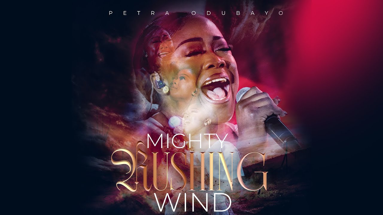 PETRA ODUBAYO - MIGHTY RUSHING WIND (Recorded Live at Healing Wings)