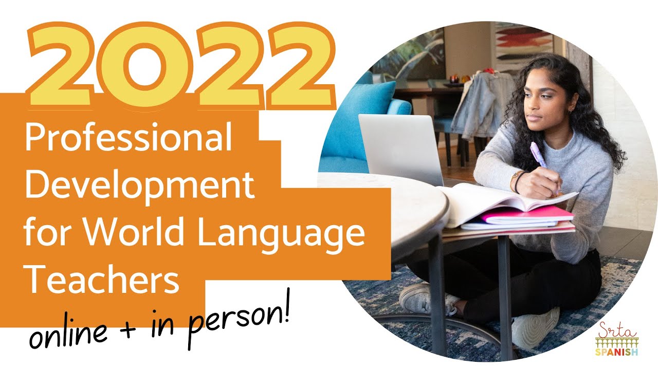 Professional Development for World Language Teachers 2022
