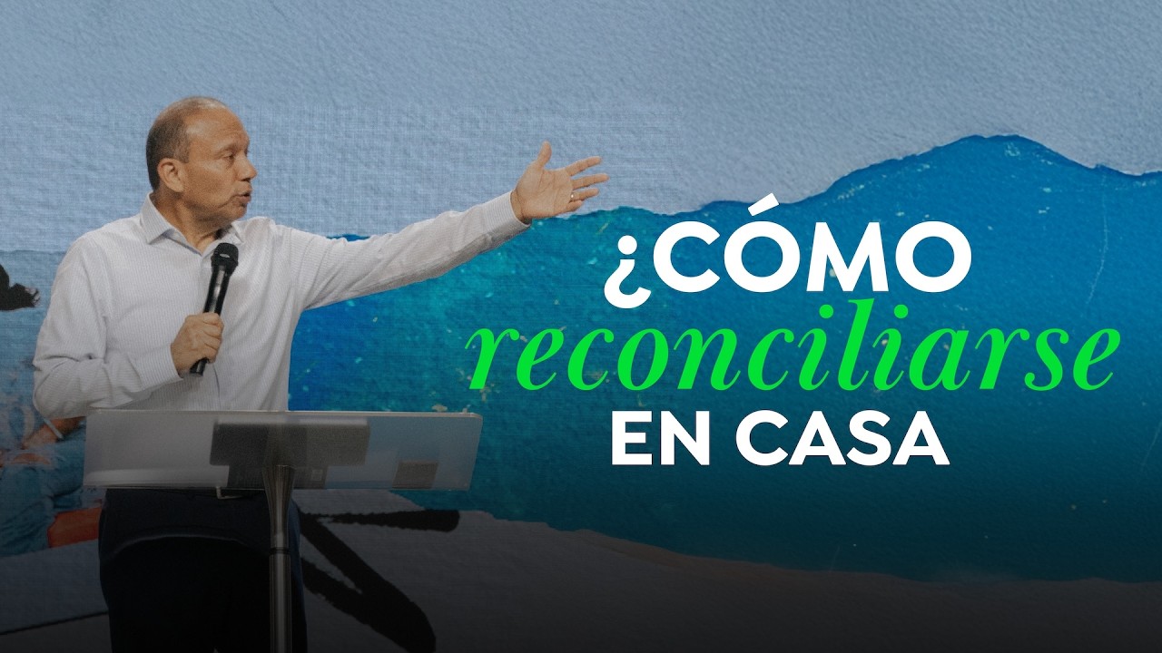 &iquest;C&Oacute;MO RECONCILIARSE CON LA FAMILIA? Sixto Porras predica sobre c&oacute;mo sanar un coraz&oacute;n herido