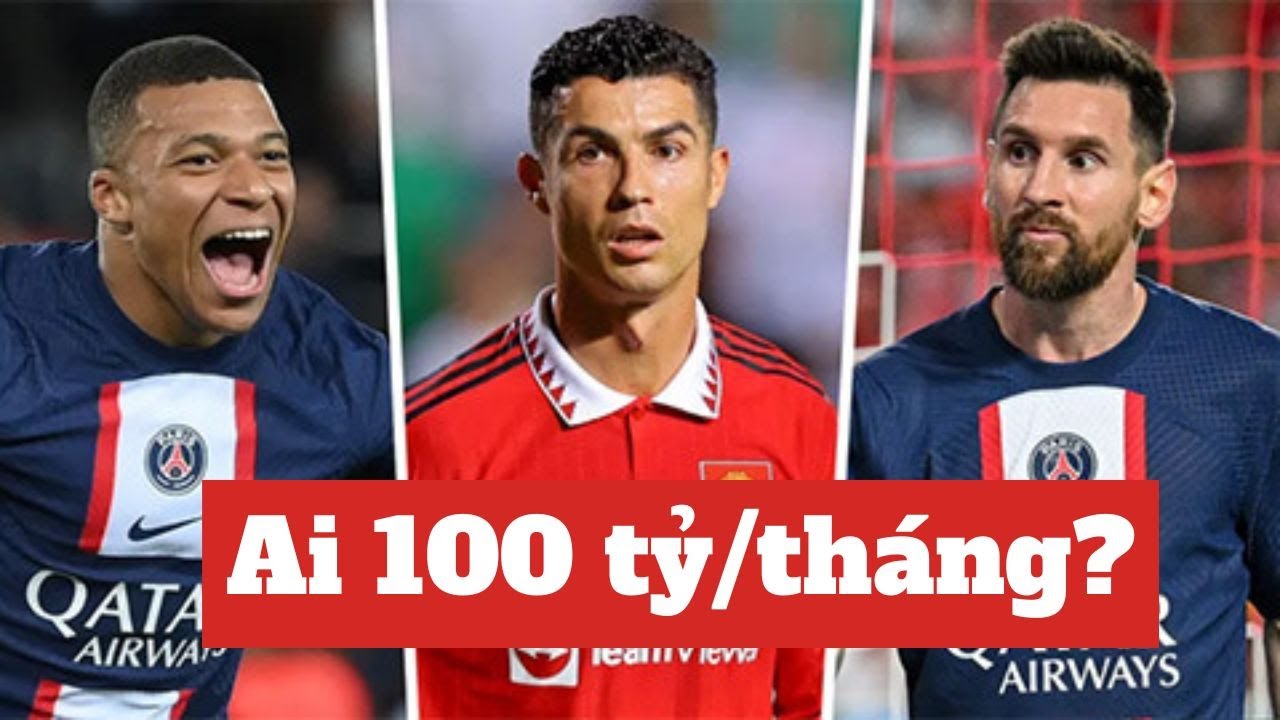 10 cầu thủ lương cao nhất thế giới năm 2022. Ai là người có mức lương khủng nhất thế giới?