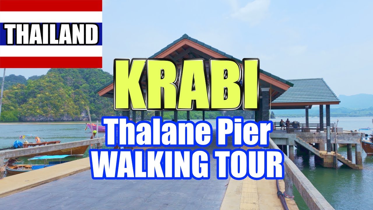 Thalane Pier located in Krabi, Thailand - 4k Walking Tour