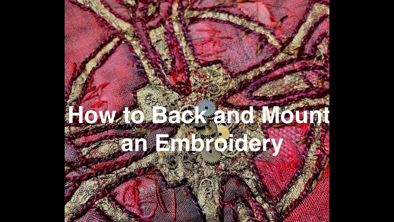How to Back and Mount an Embroidery Hanging