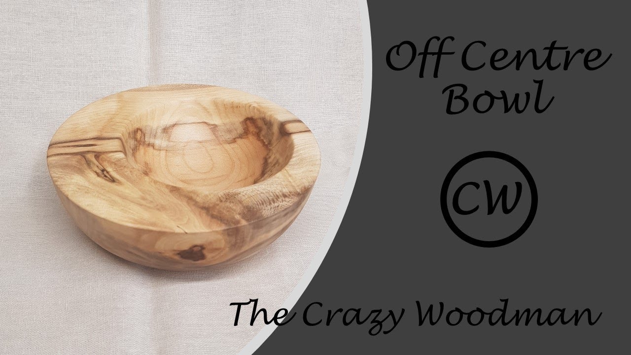 The Crazy Woodman - Off Centre Bowl