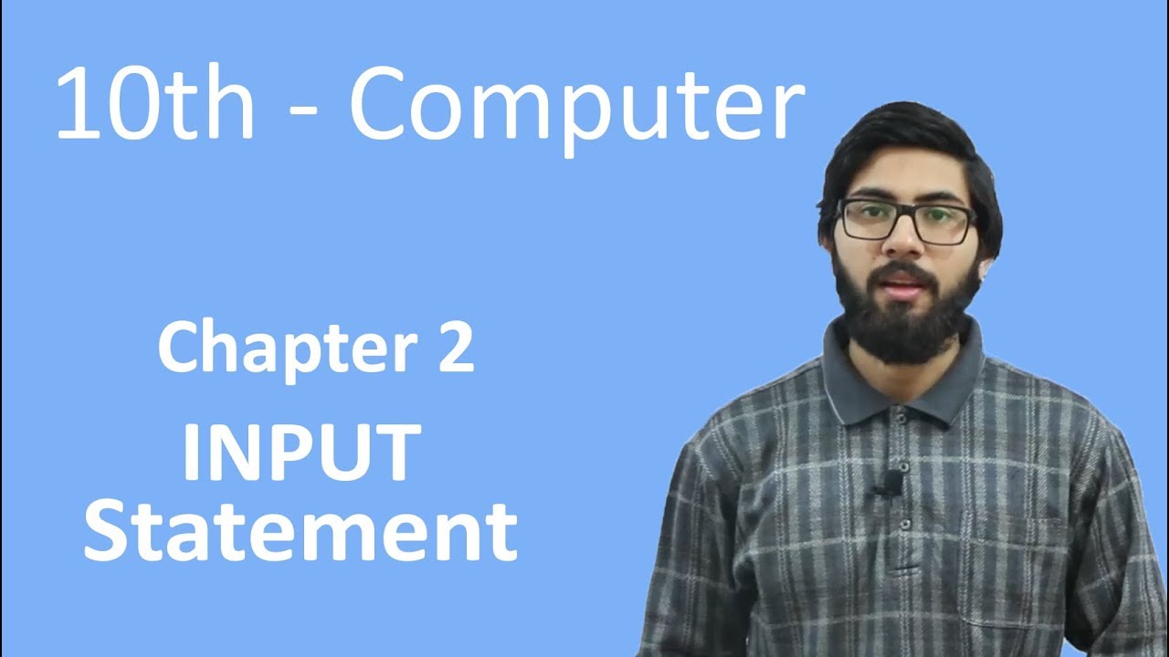 10th Class Computer - Ch 2 - Input Statement - Matric Class Computer