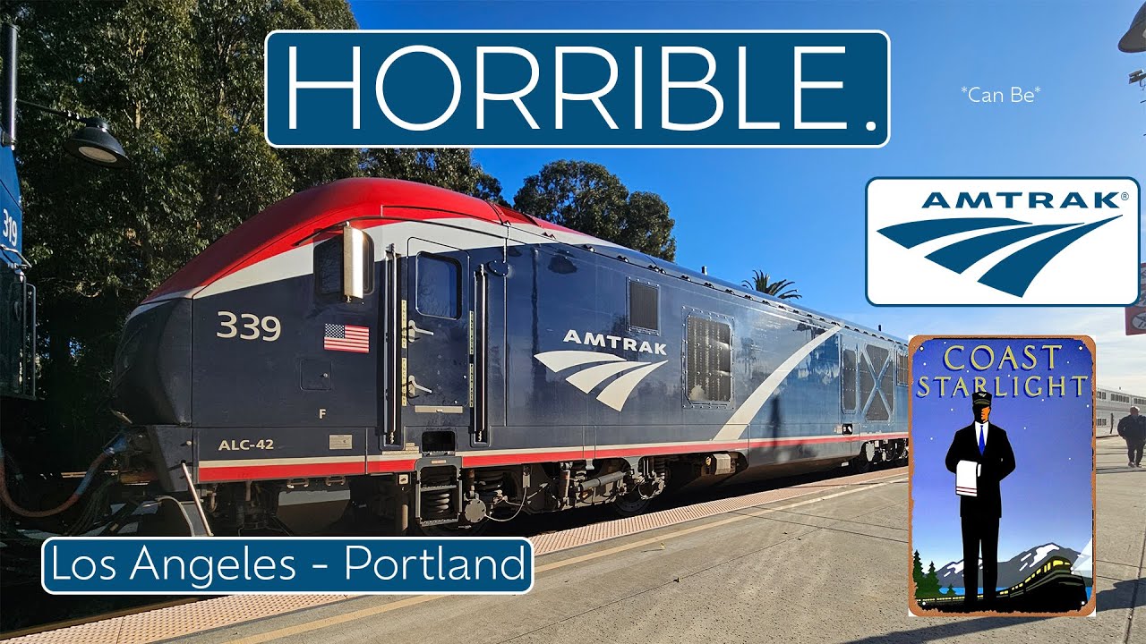 Amtrak Can Be Horrible. | Coast Starlight - Coach | Los Angeles to Portland