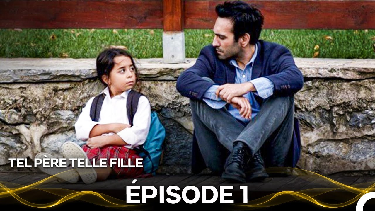 Tel Père Telle Fille Épisode 1 (Doublage en Français) (Version Longue)