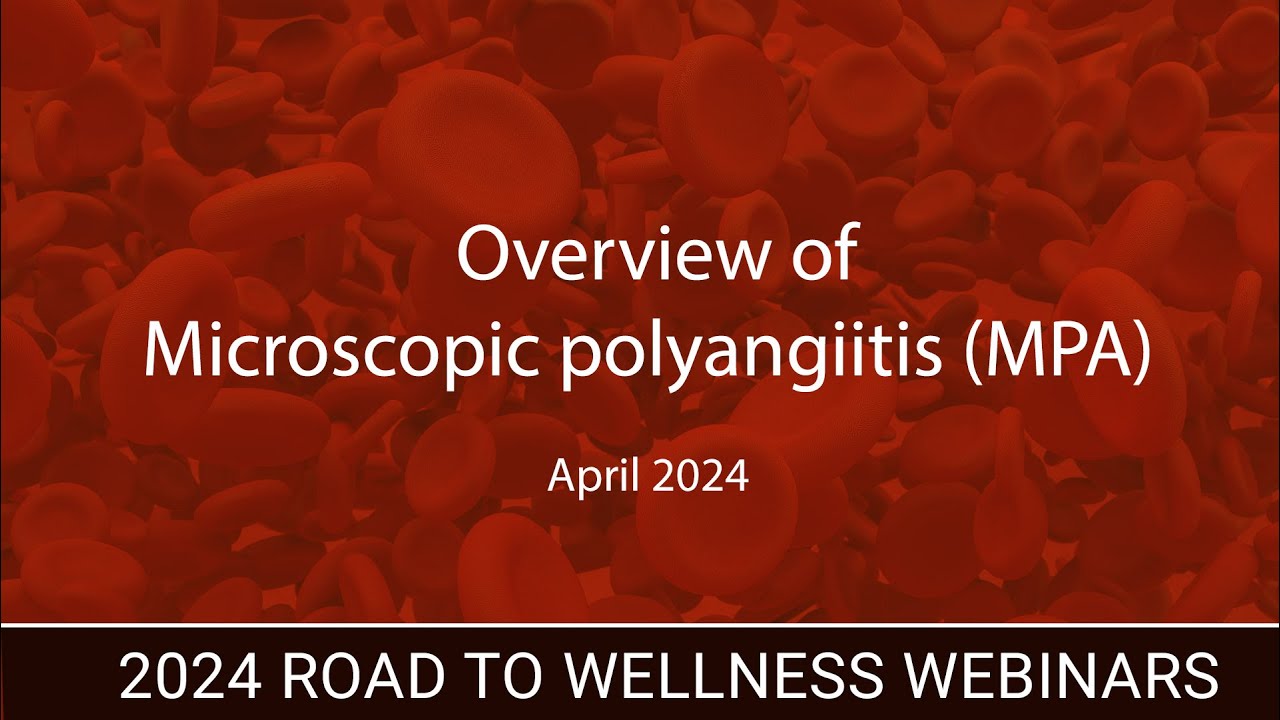 An Overview of Microscopic polyangiitis (MPA)