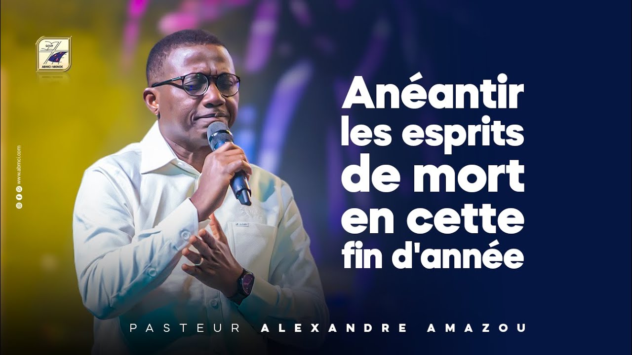 Anéantir les esprits de mort en cette fin d'année -  @AlexandreAmazou​