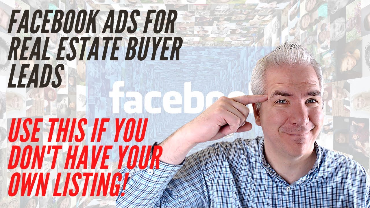 Real Estate Buyer Leads Facebook Ads Without A Listing - Buyer And Seller Leads