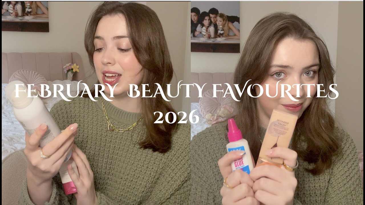 My February Beauty Favourites 2026!! 💗