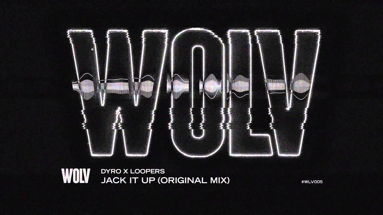 DYRO X LOOPERS - JACK IT UP (ORIGINAL MIX)