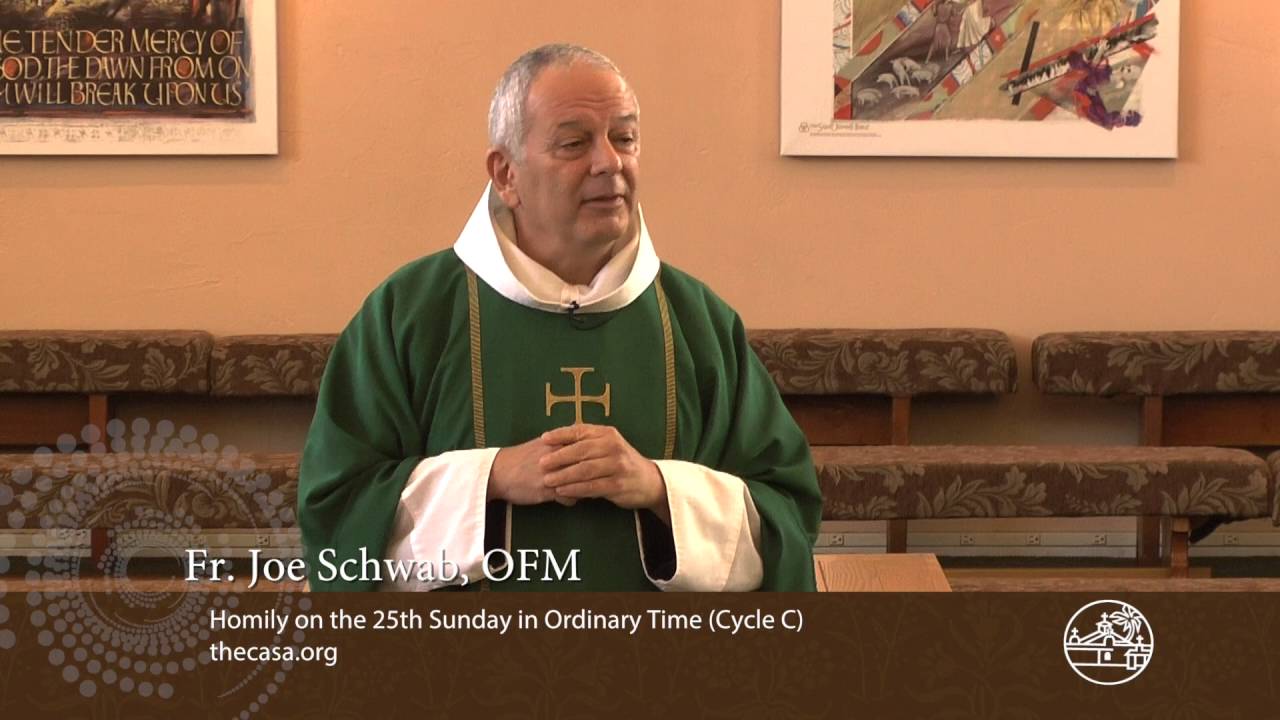 Homily on the 25th Sunday in Ordinary Time (Cycle C) Fr Joe Schwab