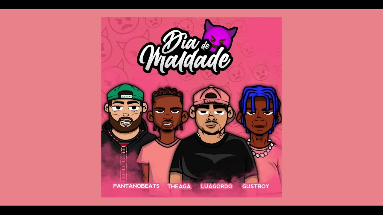 Dia de Maldade - THeaga X Gust Boy X Luã Gordo X Pantano Beat