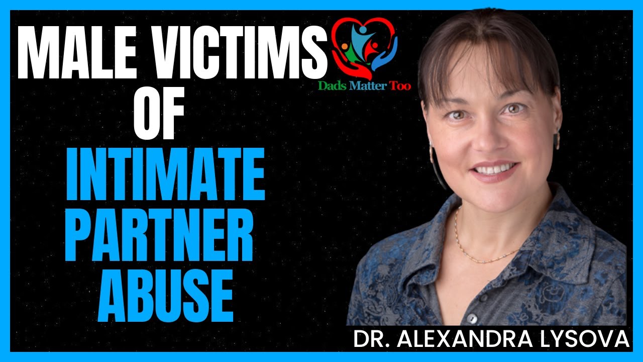 Dr. Alexandra Lysova on Male Victims of Intimate Partner Abuse
