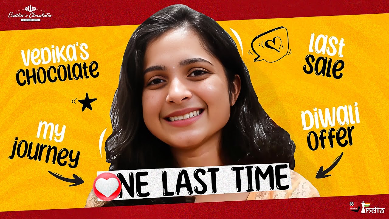 One last time! The journey of Vedika's chocolates | The final Diwali Sale