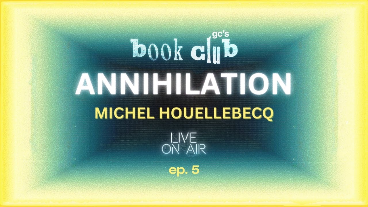 Annihilation by Michel Houellebecq | as she said, that was too long