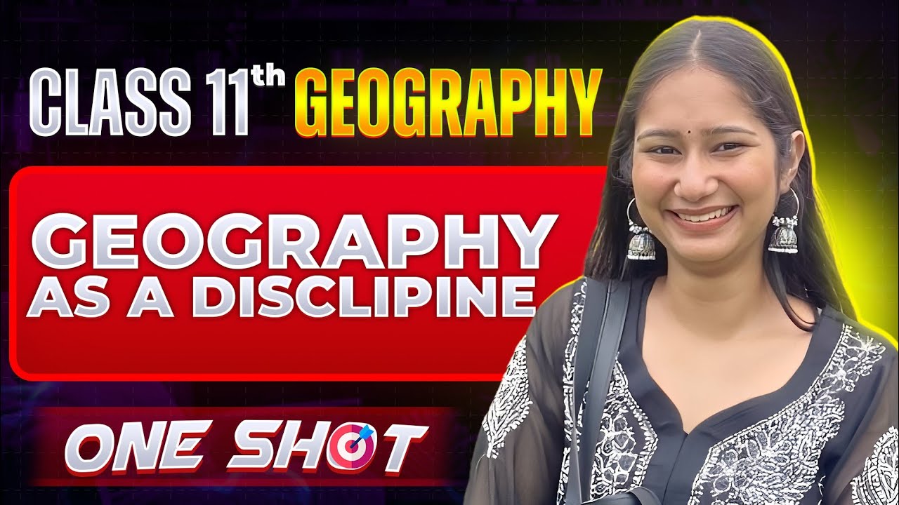 Geography as a discipline - Class 11 || Geography || One shot #class11geography