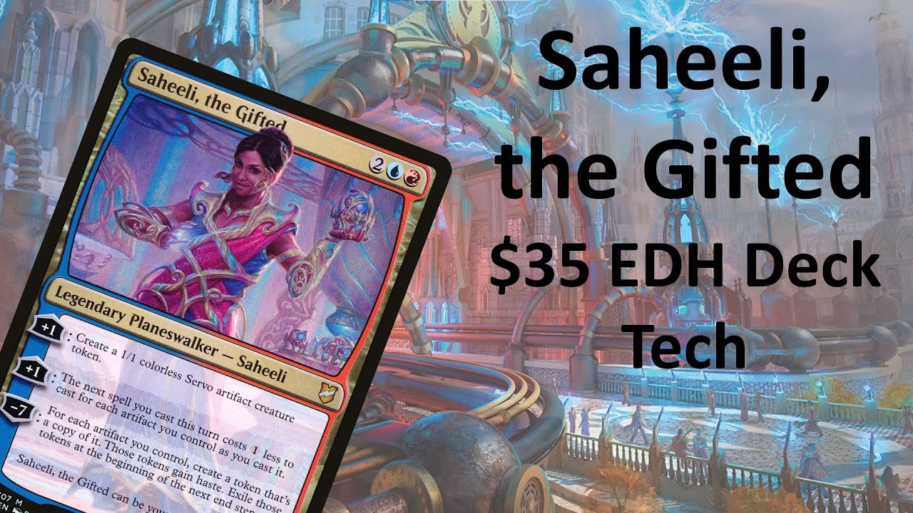 Saheeli, the Gifted $35 EDH Deck Tech