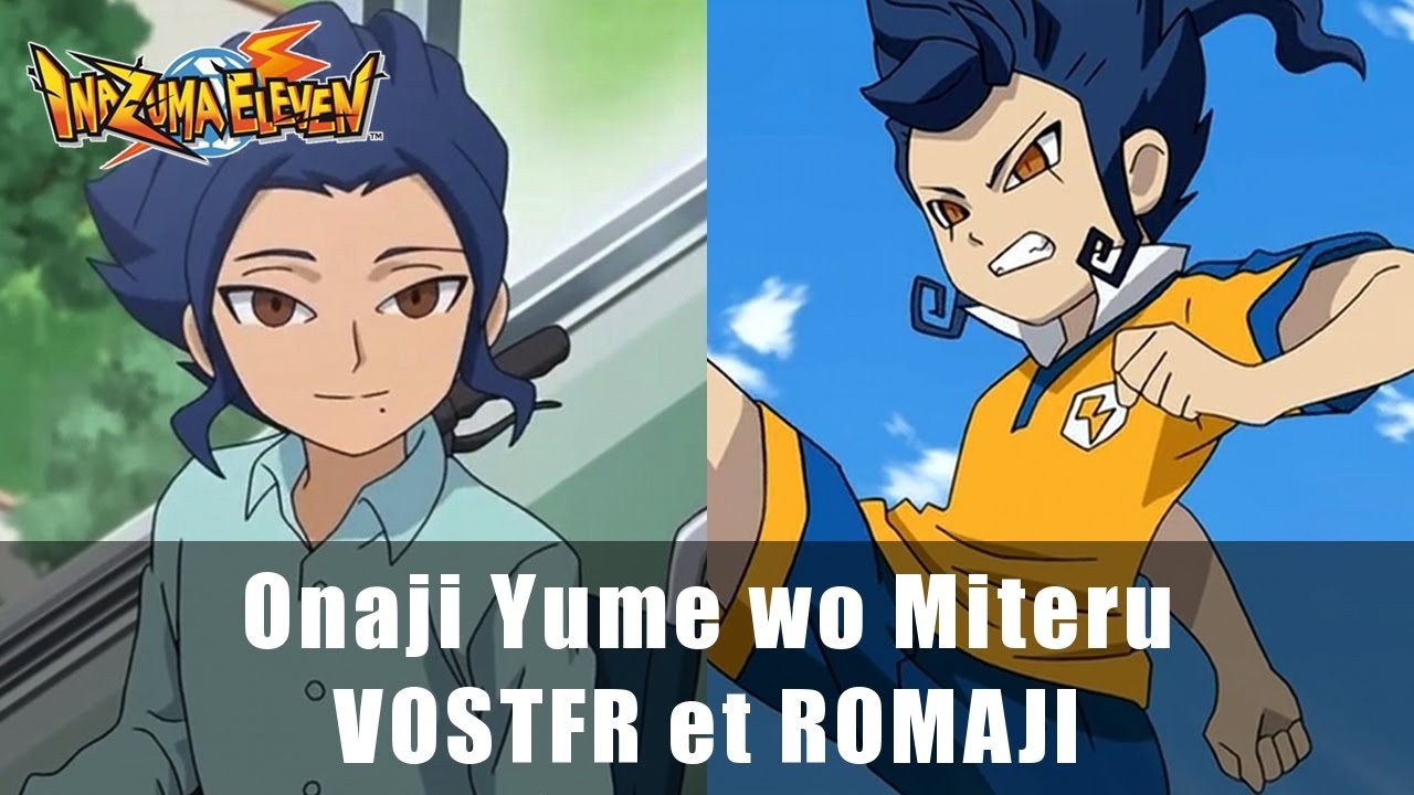 [VOSTFR][♫] Onaji Yume wo Miteru || Inazuma Eleven Go