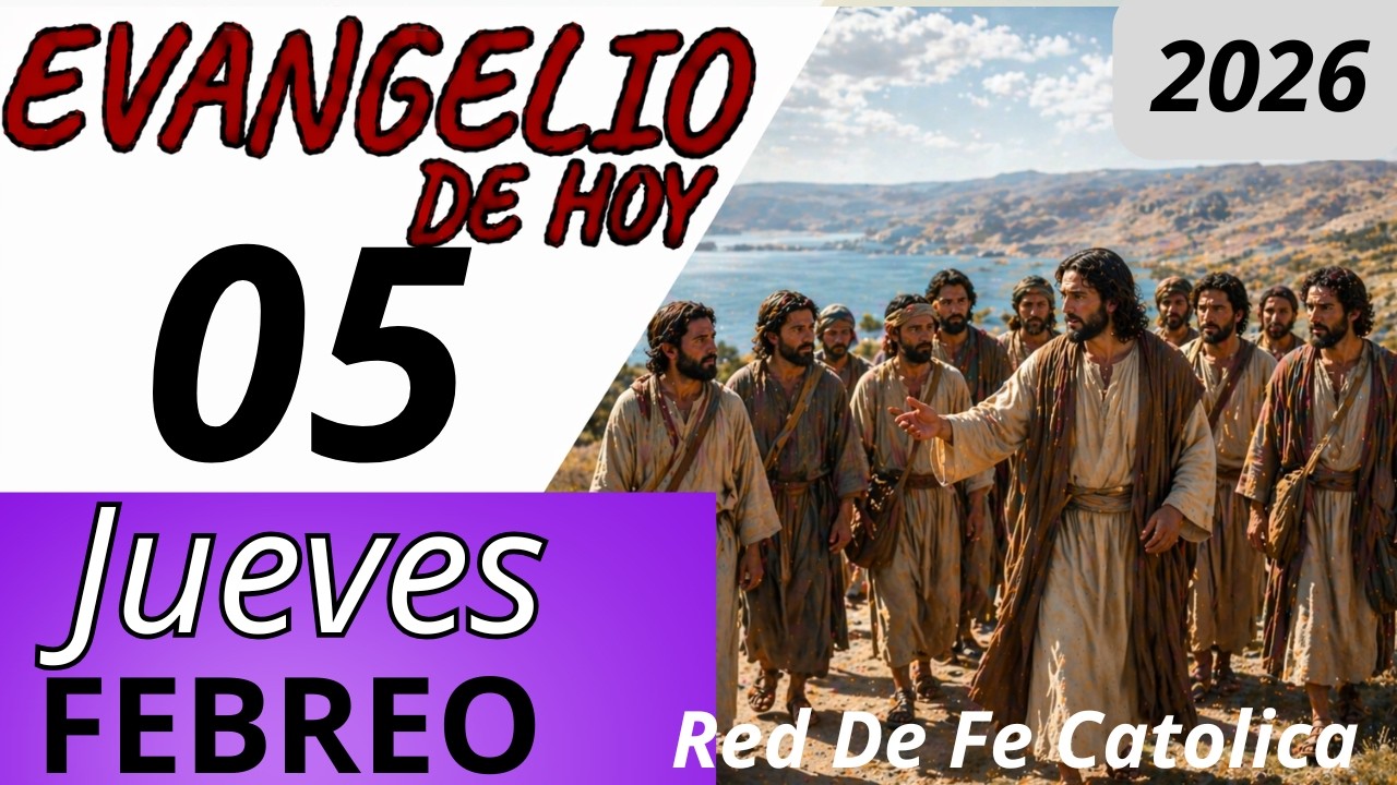 Evangelio de Hoy Jueves 05 de Febrero de 2026
