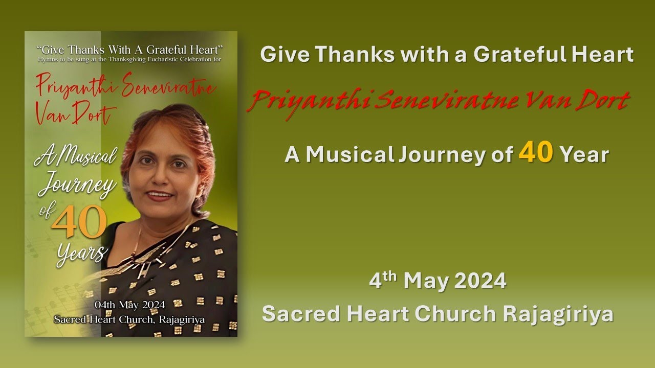 Give Thanks with a Grateful Heart | Priyanthi Seneviratne Van Dort | Sacred Heart Church Rajagiriya
