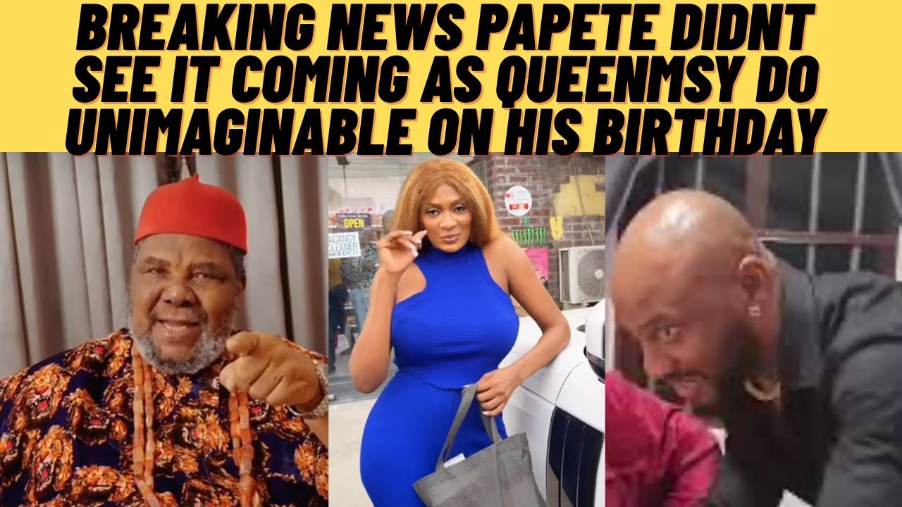 OMG‼️pAPete didn’t see it coming as QUEENMAY has done the unimaginable on his birthday, it shock yul