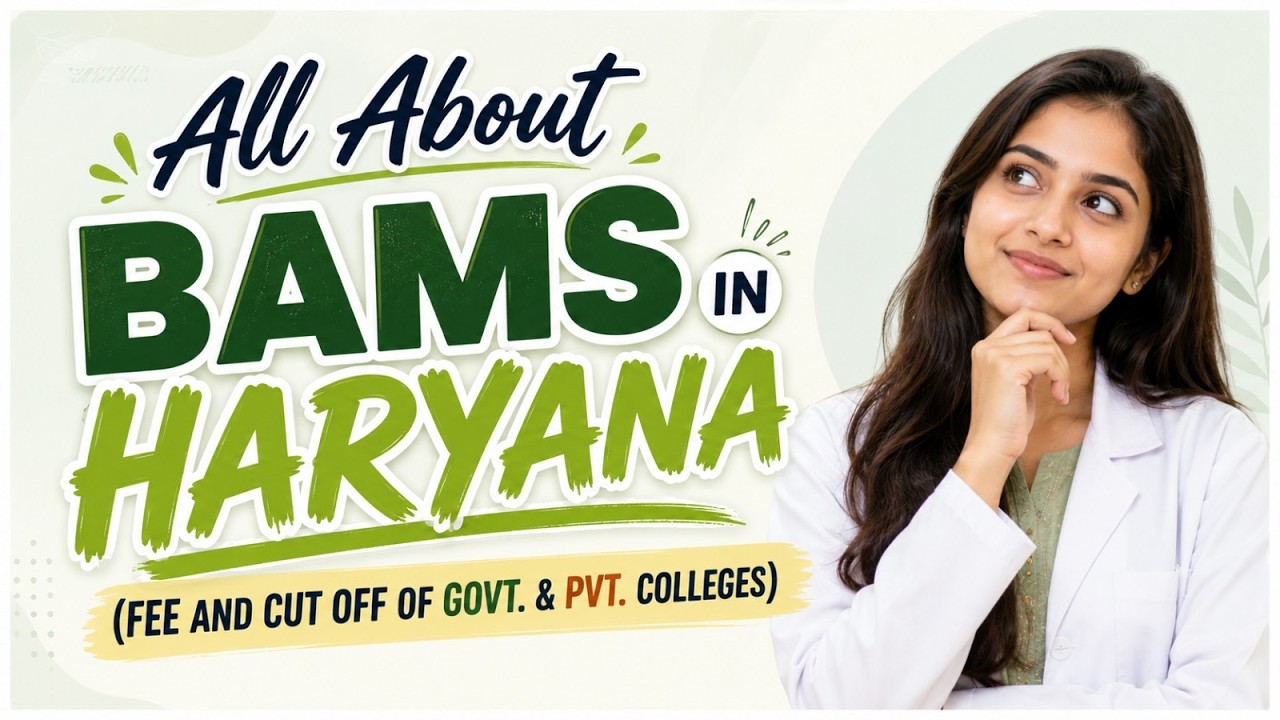 📢 All About BAMS in Haryana 2026 | Government & Private Colleges | Fee Structure | Expected Cut Off