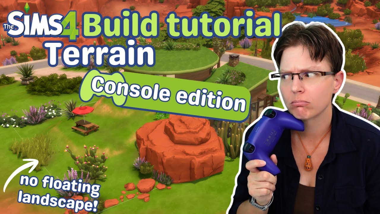 Sims 4 Terrain Tutorial: Console Edition