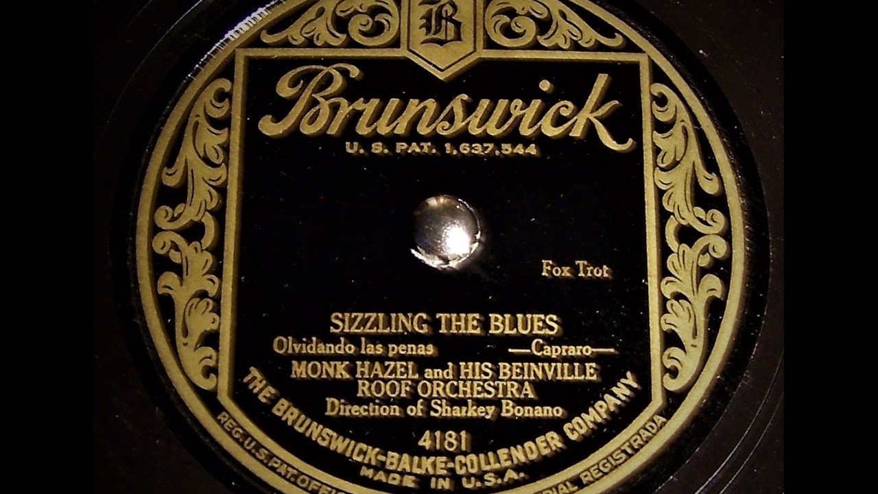 Sizzling The Blues - Monk Hazel and His Bienville Roof Orchestra (1928)