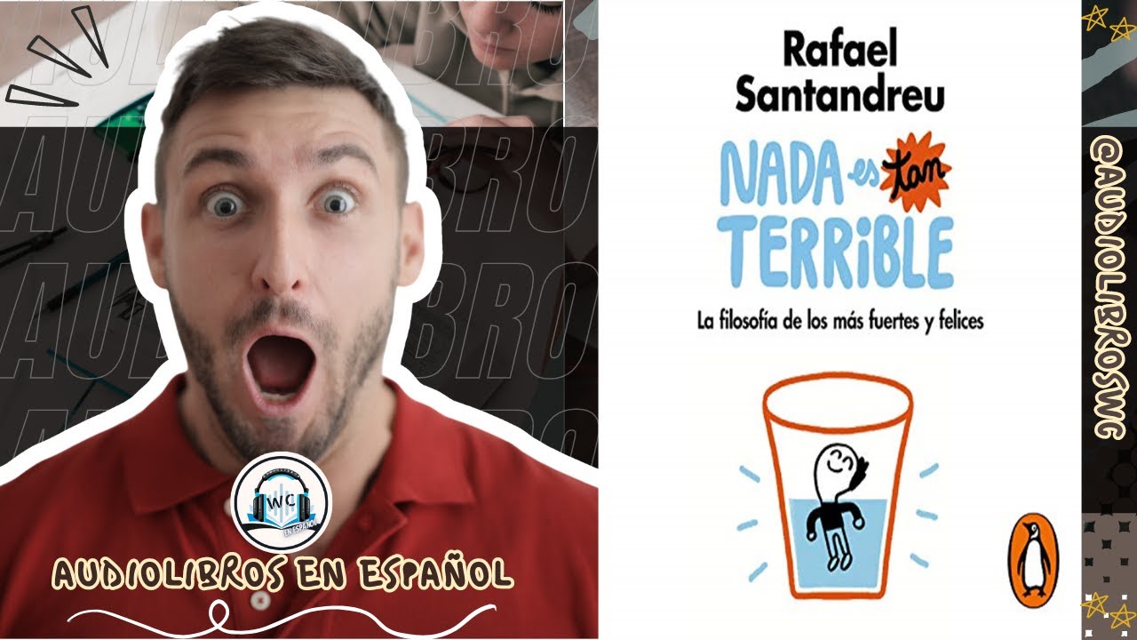 NADA es TAN TERRIBLE 😌 | Resumen Audiolibro de Rafael Santandreu (Terapia Cognitiva)