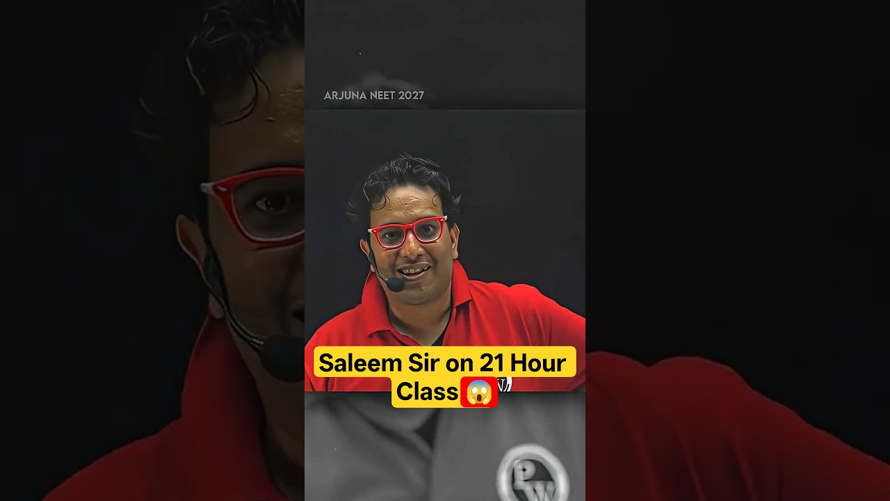 Saleem Sir ki 21 Hour Wali Class😱💯 #pw #neet #physicswallah