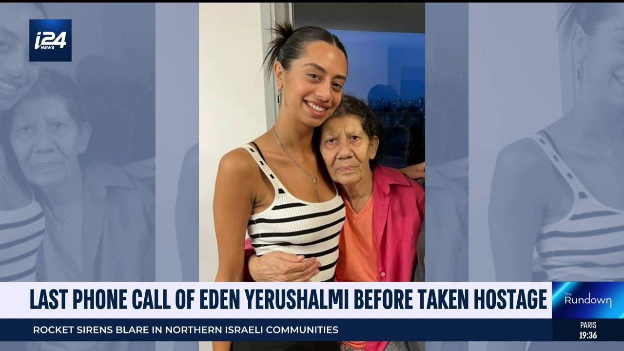 Last phone call of Eden Yerushalmi before abduction, murder by Hamas