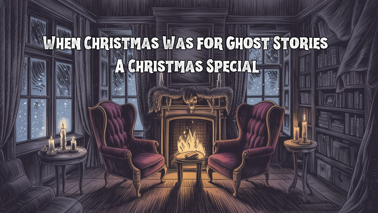 When Christmas Was for Ghost StoriesHistory’s Dark Corners — A Christmas Special