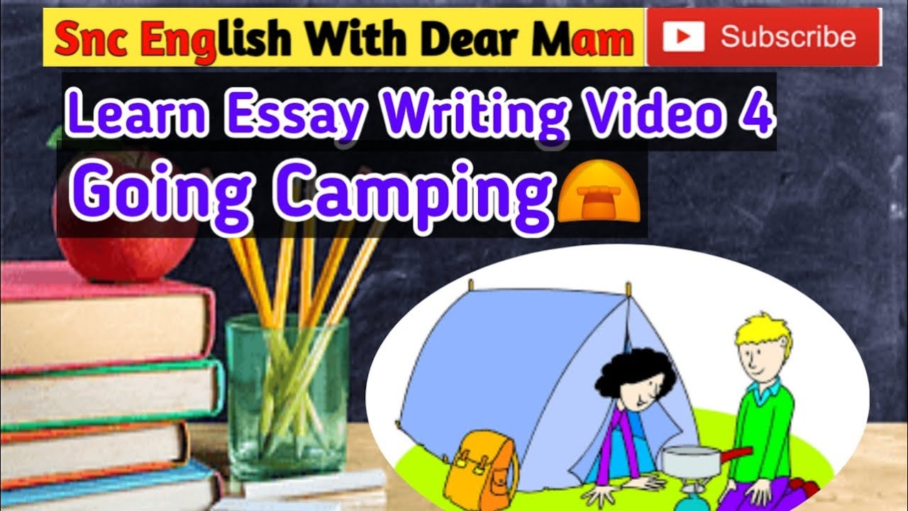 essay, going camping,essay writing
