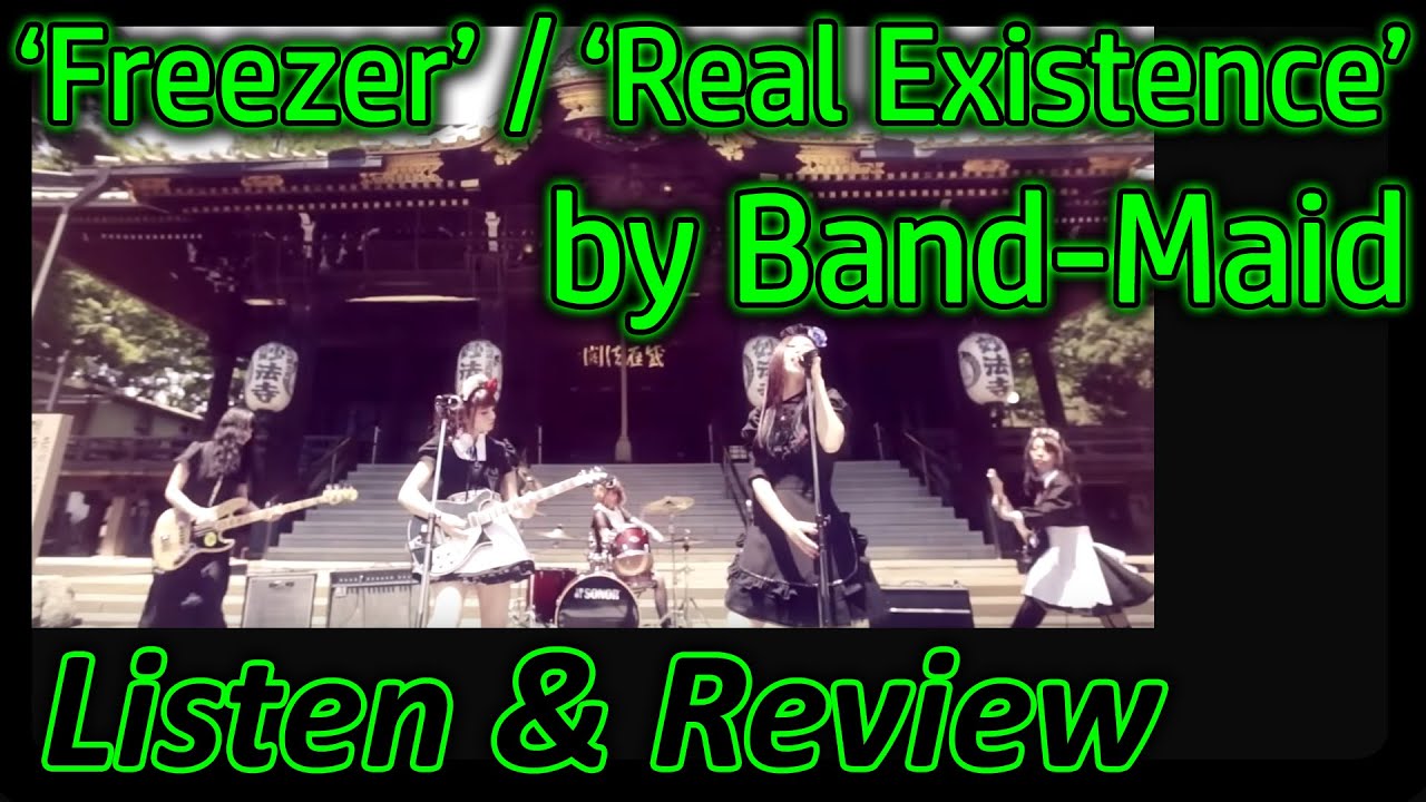 Listen/Review: 'Freezer' & 'Real Existence' by @BANDMAID  (from 2015 album 