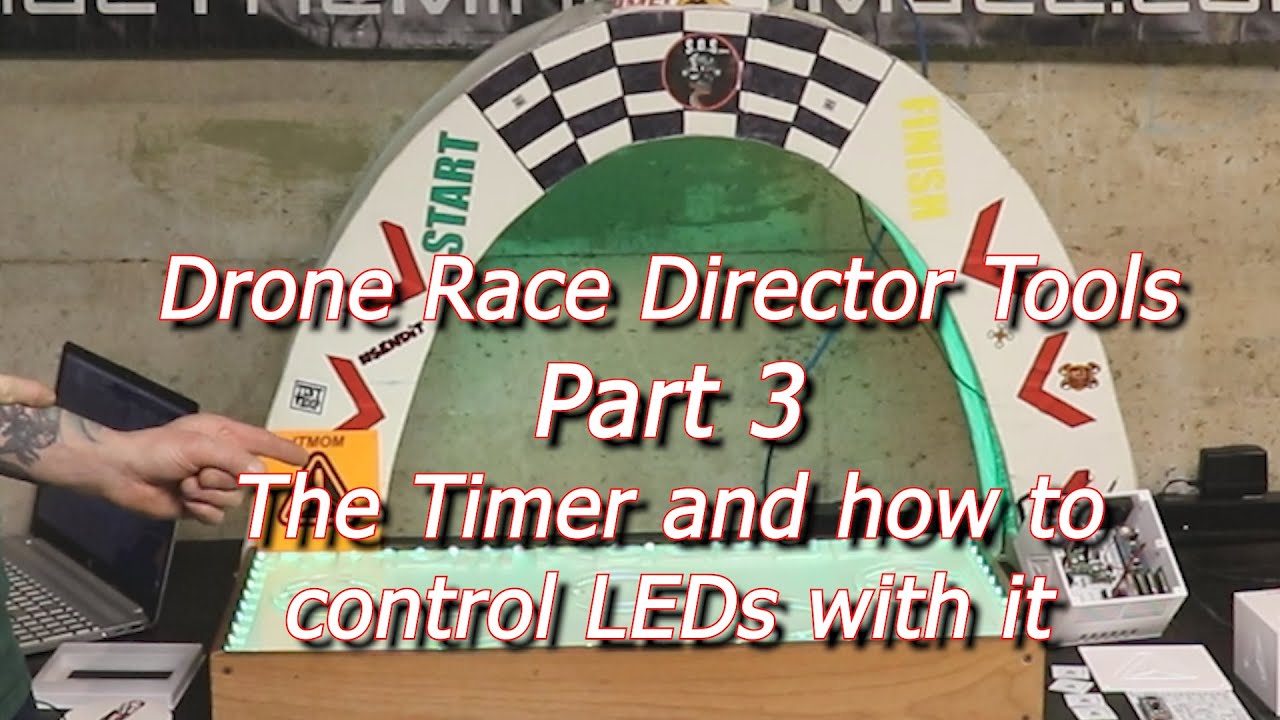 Drone Race Director Tools Part 3 The Timer and how to Control LEDs with it